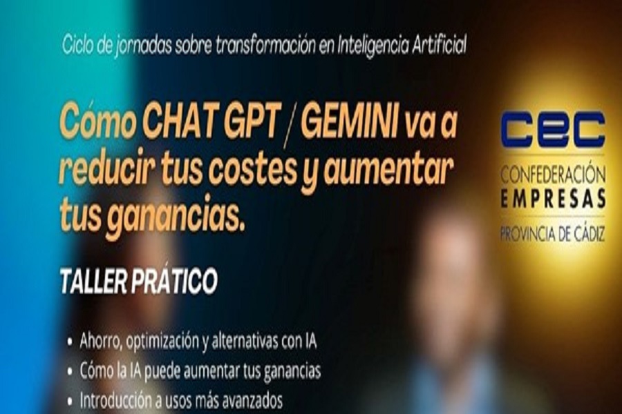 JORNADA PRESENCIAL CEC: «CÓMO CHATGPT Y GEMINI VA A REDUCIR TUS COSTES Y AUMENTAR TUS GANANCIAS»
