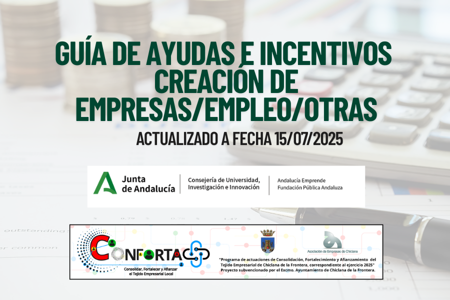 GUÍA DE AYUDAS E INCENTIVOS CREACIÓN DE EMPRESAS/EMPLEO/OTRAS