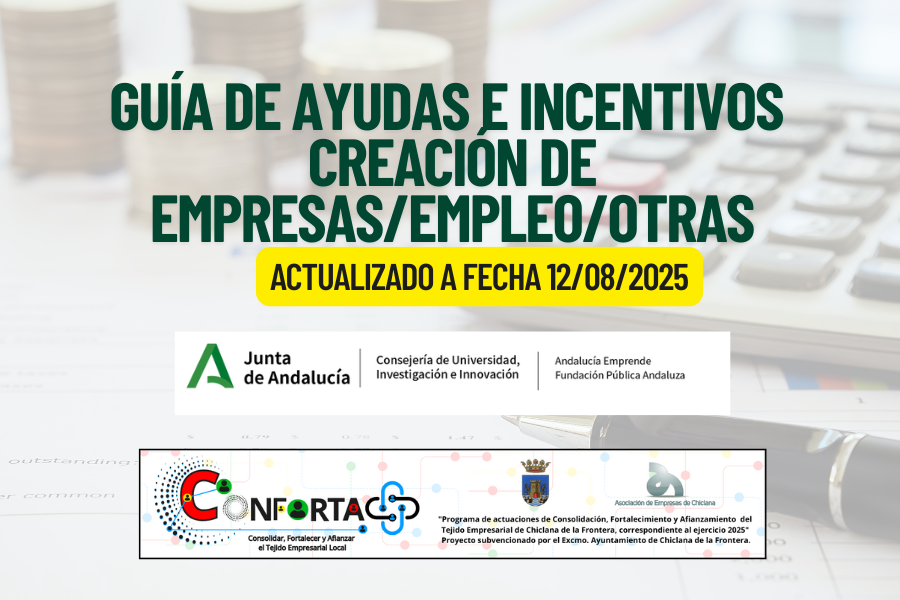 GUÍA DE AYUDAS E INCENTIVOS CREACIÓN DE EMPRESAS/EMPLEO/OTRAS