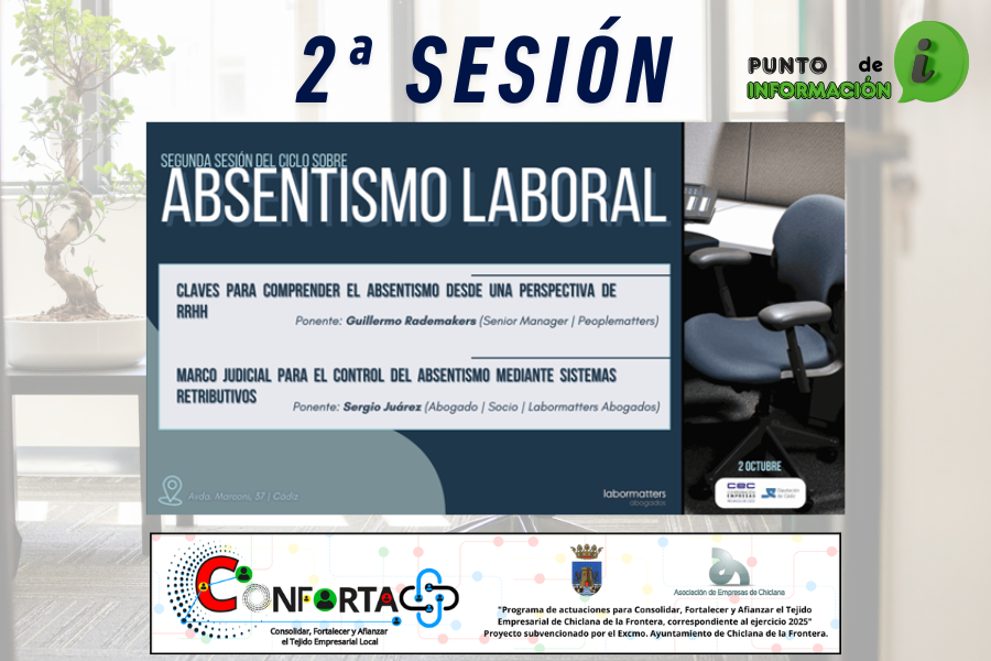 2ª SESIÓN CICLO SOBRE ABSENTISMO LABORAL ORGANIZADO POR LA CEC «COMPRENDE Y CONTROLA EL ABSENTISMO EN LAS ORGANIZACIONES».
