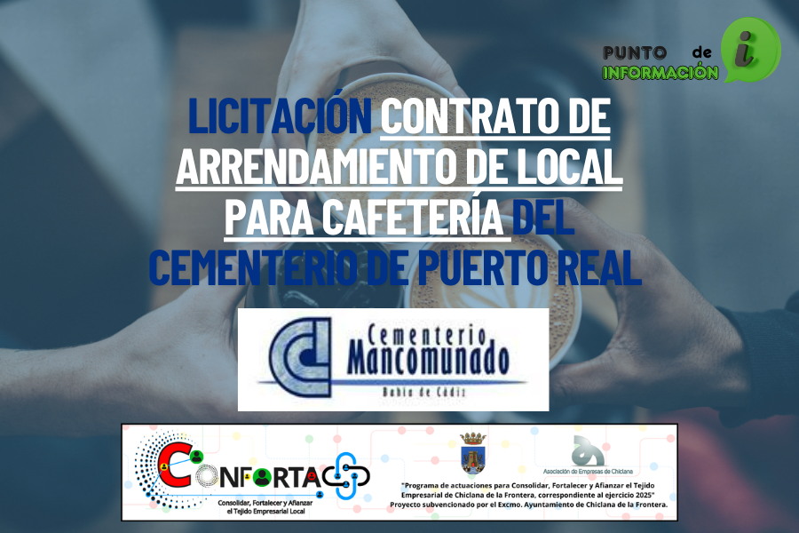Abierto el plazo para la Licitación Contrato de Arrendamiento de Local para Cafetería del Cementerio de Puerto Real. 