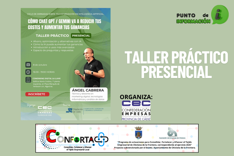 TALLER PRÁCTICO PRESENCIAL: CÓMO CHAP GPT/GEMINI VA A REDUCIR TUS COSTES Y AUMENTAR TUS GANANCIAS.