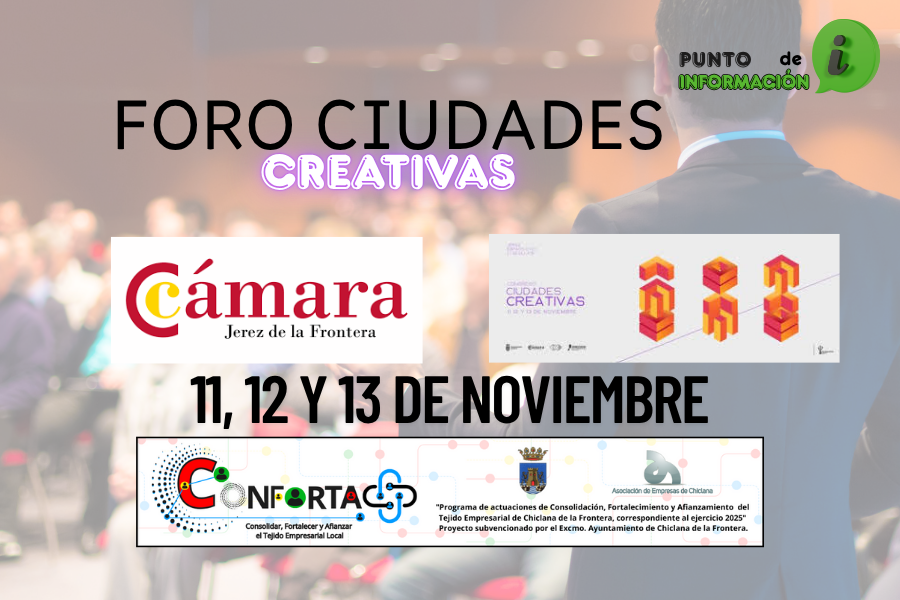 FORO DE CIUDADES CREATIVAS ORGANIZADO POR LA CÁMARA DE COMERCIO DE JEREZ