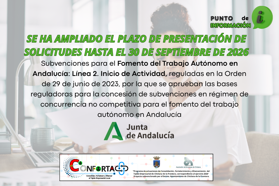 PLAZO AMPLIADO «SUBVENCIONES PARA EL FOMENTO DEL TRABAJO AUTÓNOMO EN ANDALUCÍA-LÍNEA 2: INICIO DE ACTIVIDAD»